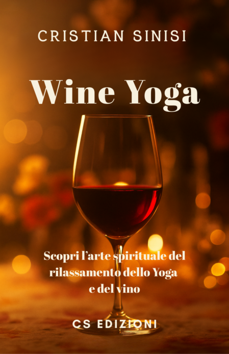 wine yoga di cristian sinisi - cs edizioni
